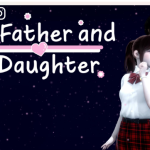 【PC】【亚洲SLG/AIGPT汉化/3D】父女 A Father and Daughter v1.3.3【PC+安卓/3.7G】【补档】【新作】【推荐】