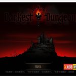 【补档】【SLG/汉化/动态】暗黑地牢 Darkest Dungeon V25536绅士轻松版+全MOD【20G】【合集】【OneDrive】【推荐】